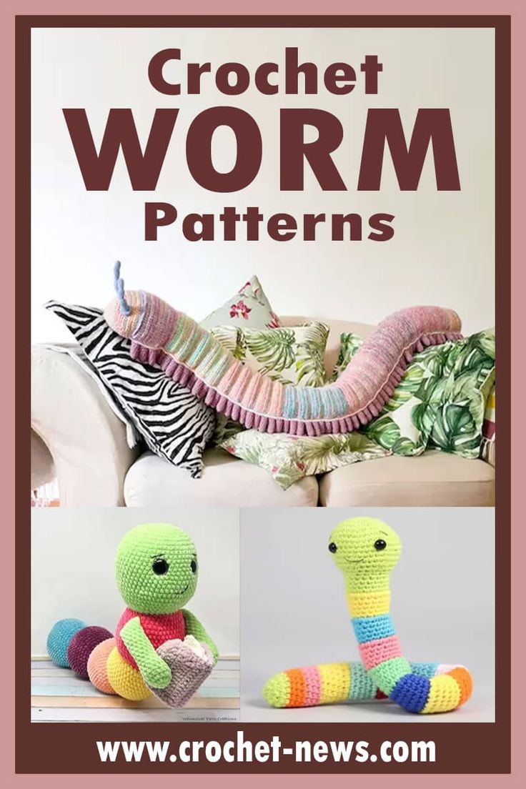 the crochet worm pattern is featured in this book, and it's easy to make