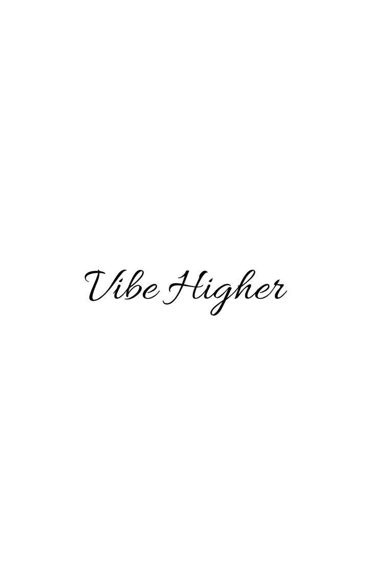 a black and white photo with the words vibe higher