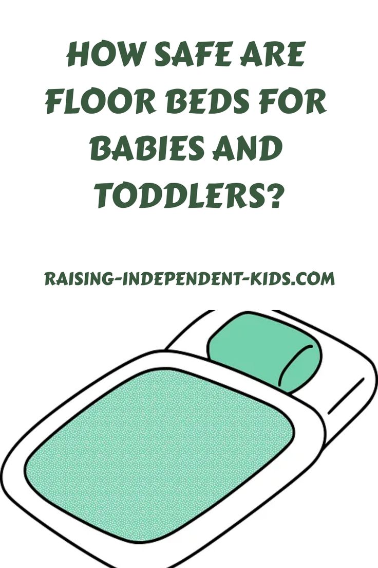 a green bed with the words how safe are floor beds for babies and toddlers?