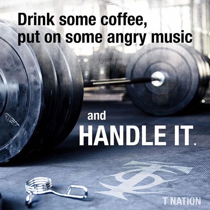 there is a barbell on the ground next to some other gym equipment with words that read drink some coffee, put on some angry music and handle it