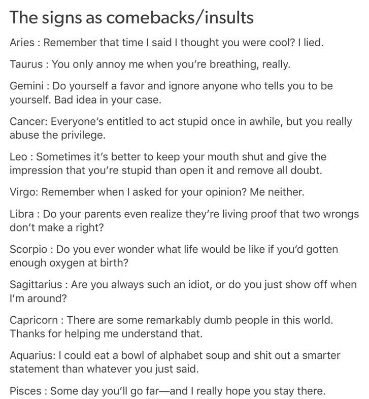 an image of a text message that reads, the signs as comebacks / insuts