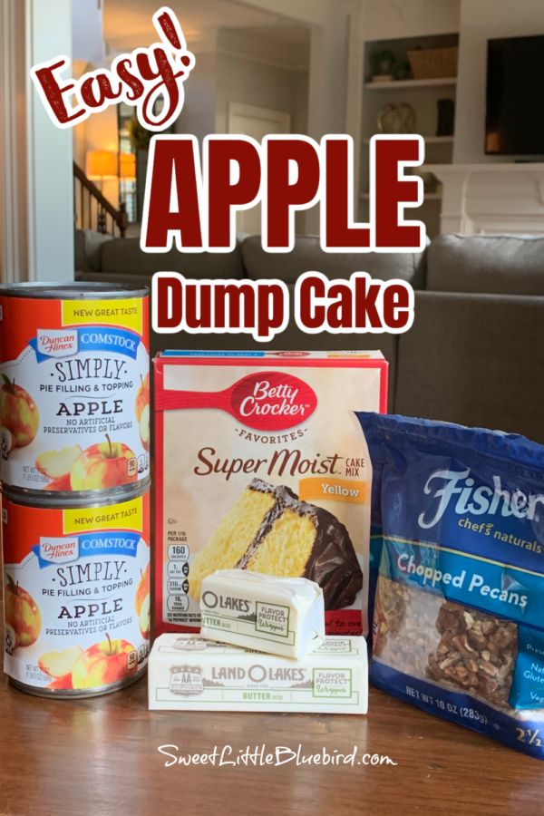 the ingredients for an easy apple dump cake are displayed on a table with text overlay