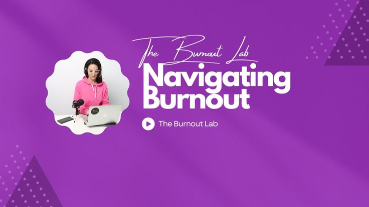 The Burnout Lab