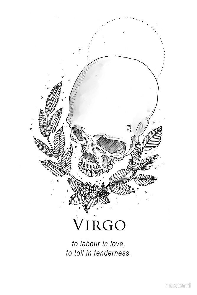 a black and white drawing of a skull with leaves on it's forehead, which reads virgo to obtain in love to hold in tenderness