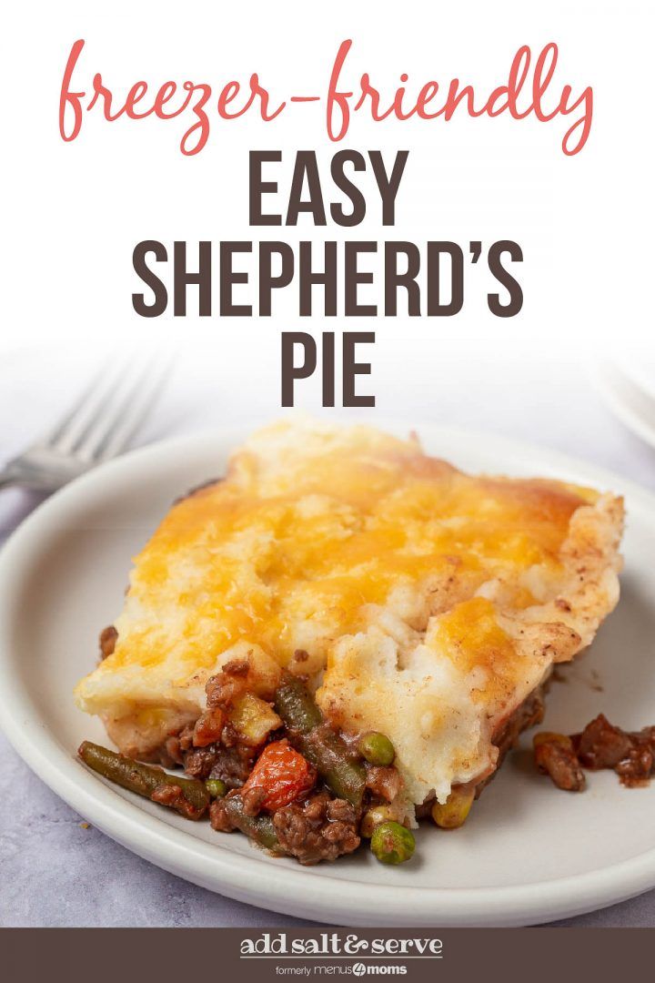 a slice of shepherd's pie on a white plate with text overlay that reads, freeze - friendly easy shepherd's pie