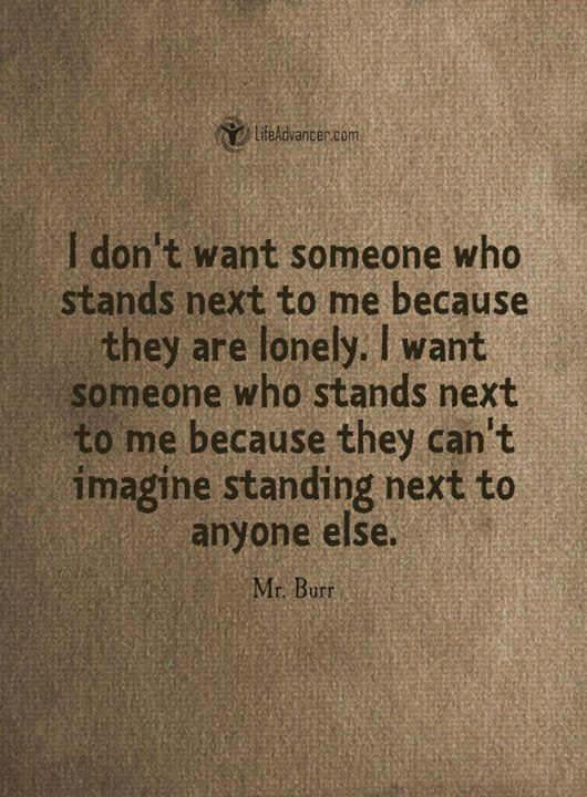 Don’t stand with me coz you’re lonely...stand with me coz you can’t imagine yourself standing with someone else. Long Term Relationship Goals, Relationship Goals Quotes, Quotes Friendship, Goal Quotes, Long Term Relationship, E Card, A Quote, Friendship Quotes, Great Quotes