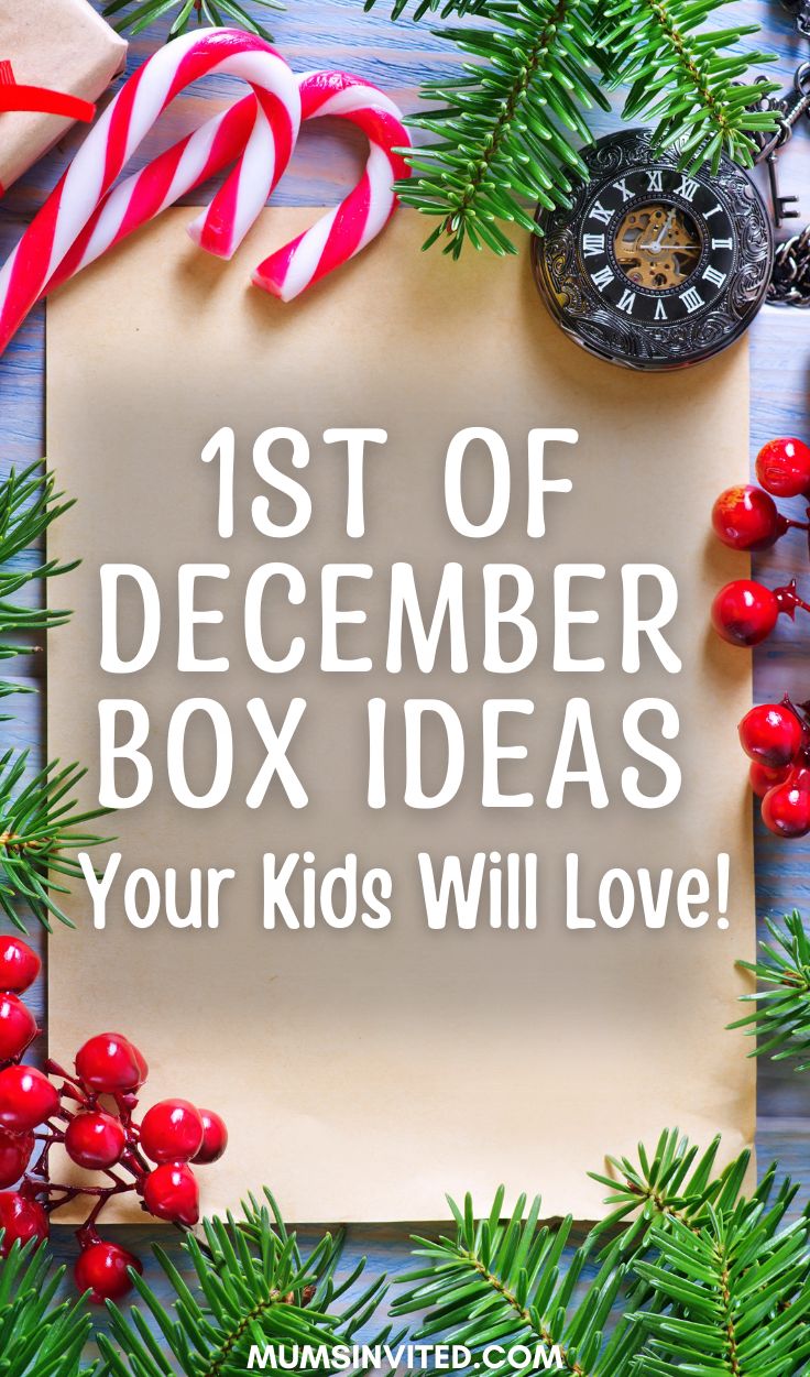 a sign that says 1st of december box ideas your kids will love with candy canes and