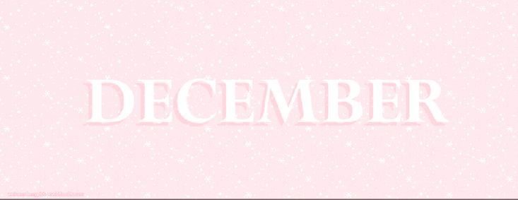 the word december written in white on a pink background