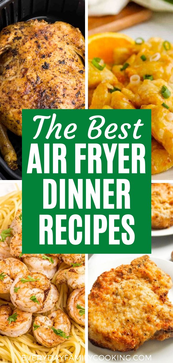 the best air fryer dinner recipes