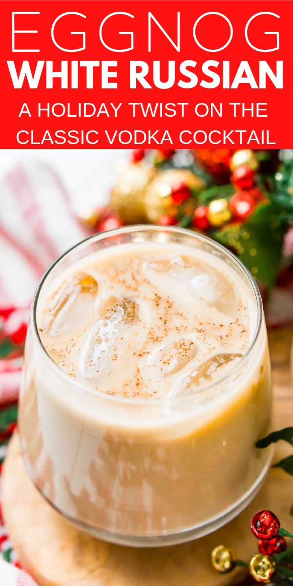 eggnog white russian holiday twist on the classic vodka cocktail is an easy and delicious christmas drink