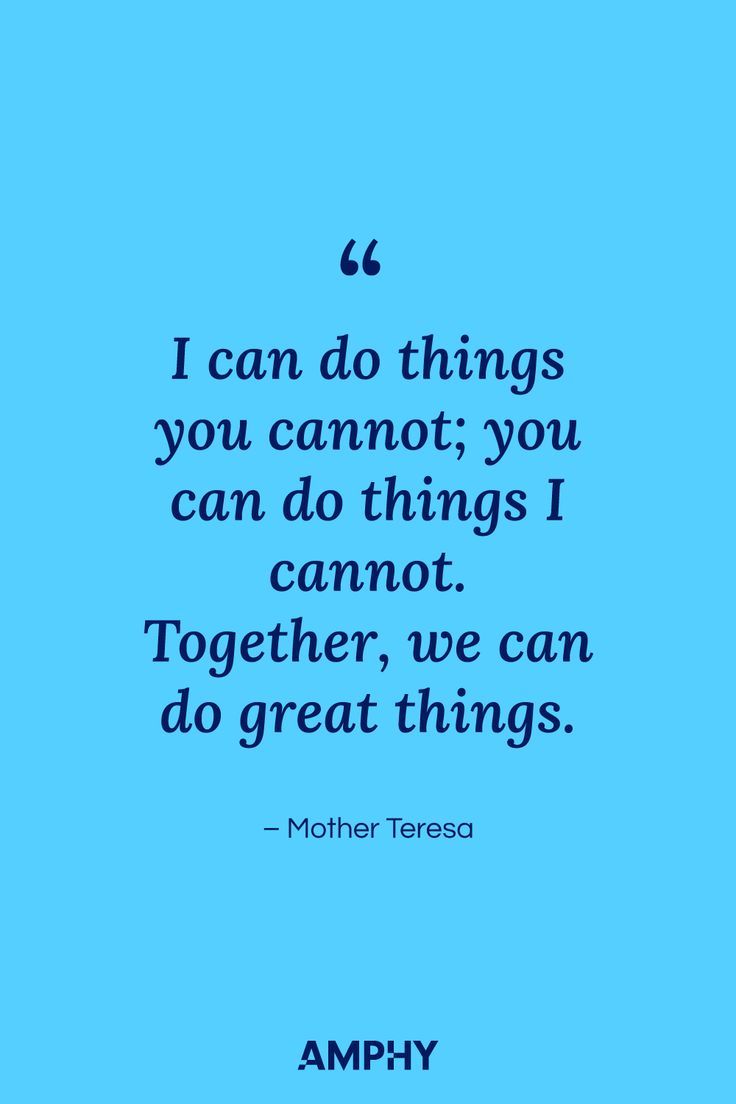 I can do things you cannot; you can do things I cannot. Together, we can do great things Doing The Work Quotes, Workforce Development Quotes, Doing Great Quotes, Inspiration Quotes For Workplace, Quotes About Good Company, Team Mentality Quotes, Positive Teamwork Quotes Workplace, Direct Support Professional Quotes, Teamwork Quotes Workplace Funny