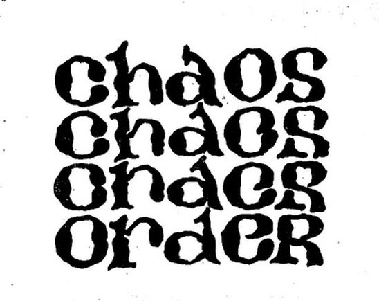 the words chaos chaos order written in black ink