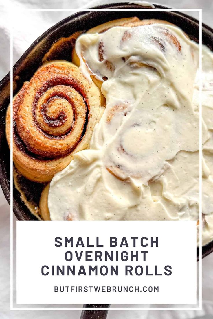 small batch overnight cinnamon rolls in a cast iron skillet