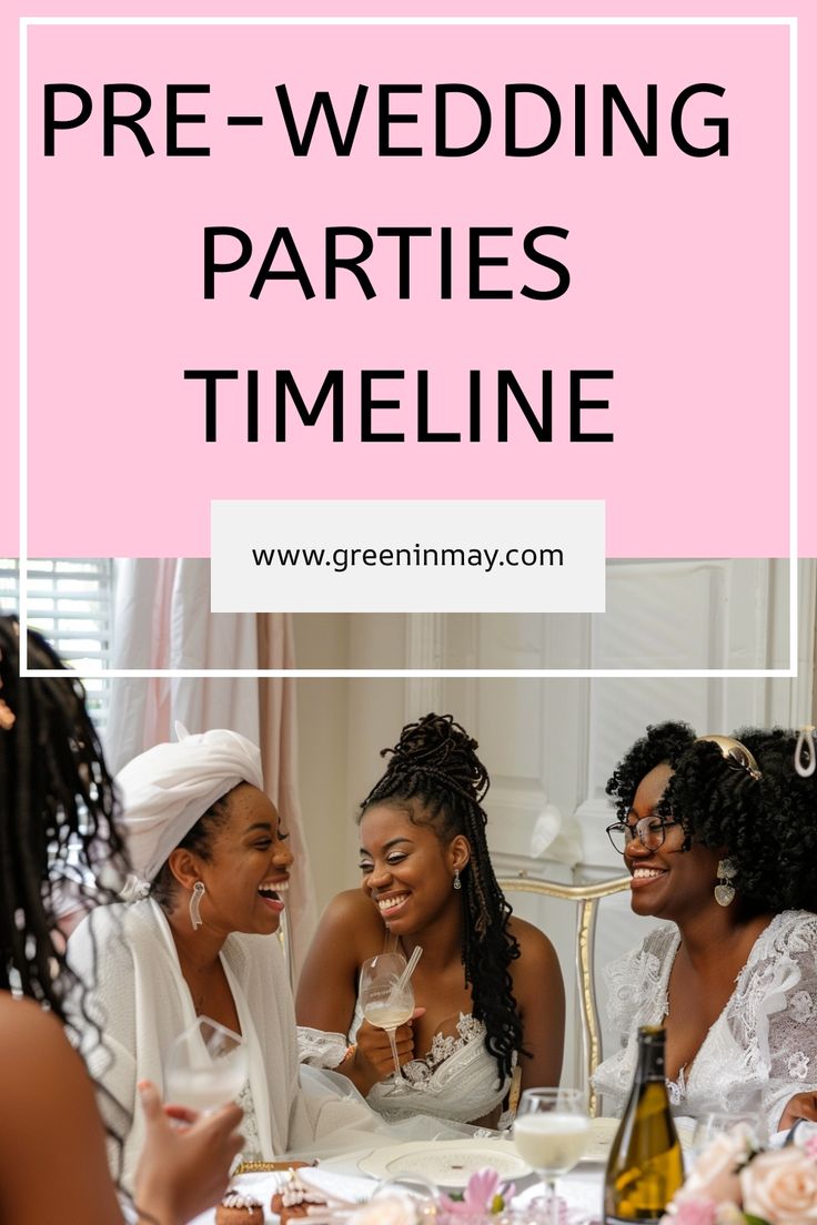 three brides sitting at a table with the words pre - wedding parties timeline