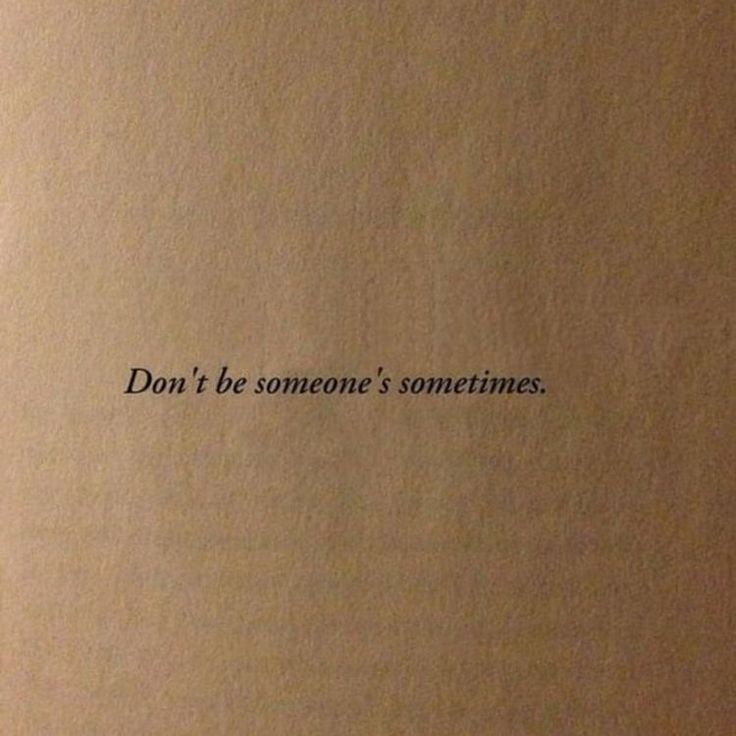 an open book with the words don't be someone's sometimes