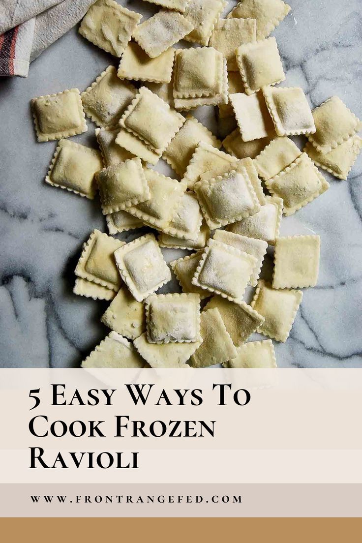 ravioli with text overlay that reads 5 easy ways to cook frozen ravioli