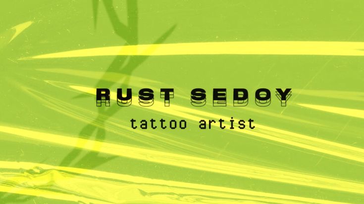 Rust Sedoy | Tattoo artist