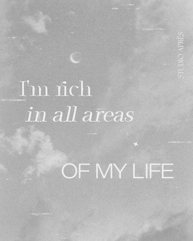 a black and white photo with the words, i'm rich in all areas of my life