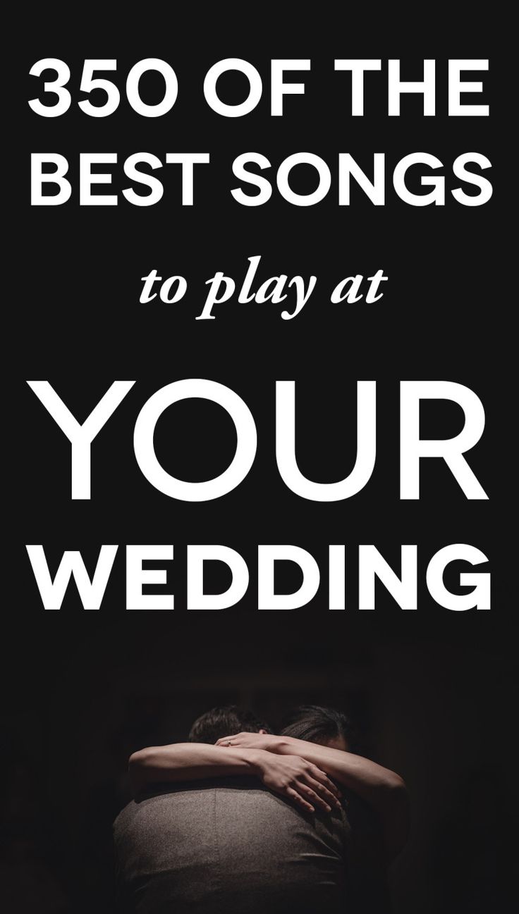 a poster with the words 350 of the best songs to play at your wedding