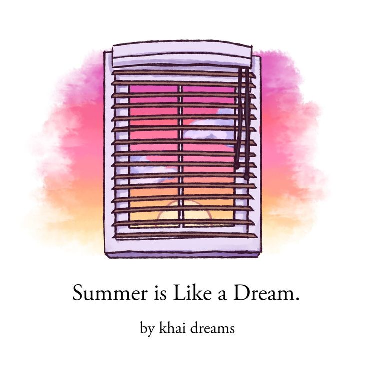 an illustration of a window with the words summer is like a dream