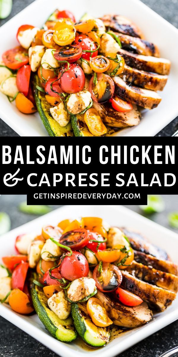 balsamic chicken and caprese salad with grilled vegetables on the side