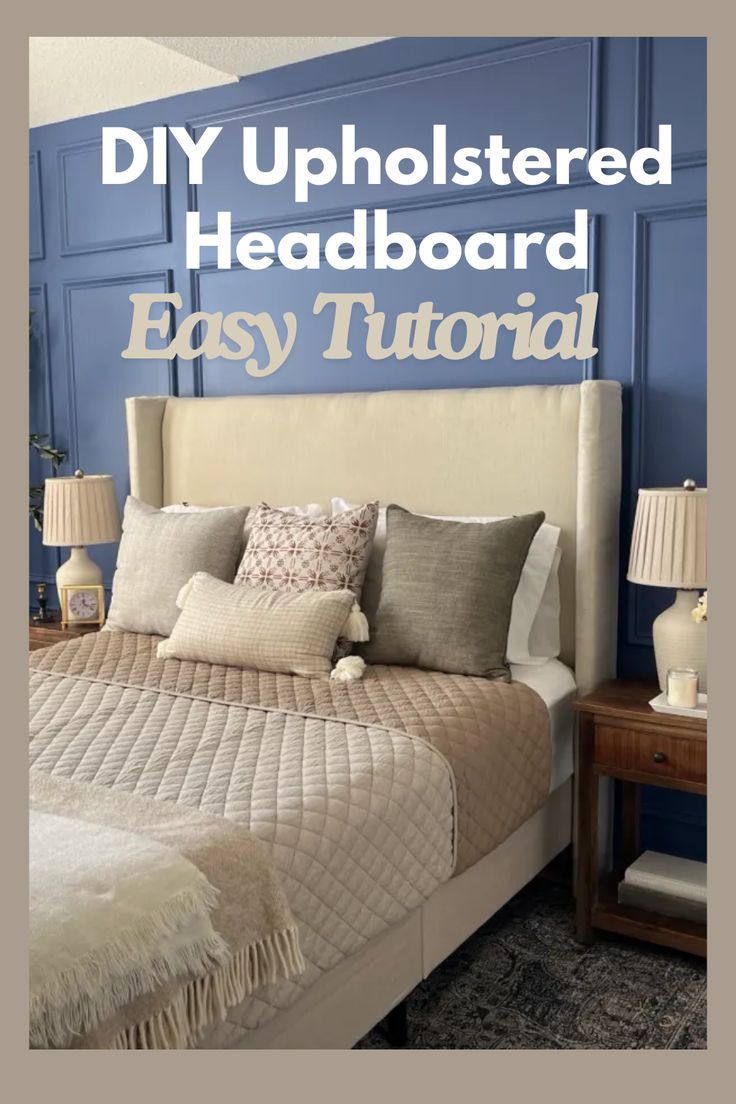 a bedroom with blue walls and white bedding that has the words diy upholstered headboard easy tutorial