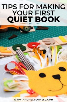 a book with scissors and other crafting supplies on it, next to the title tips for making your first quiet book