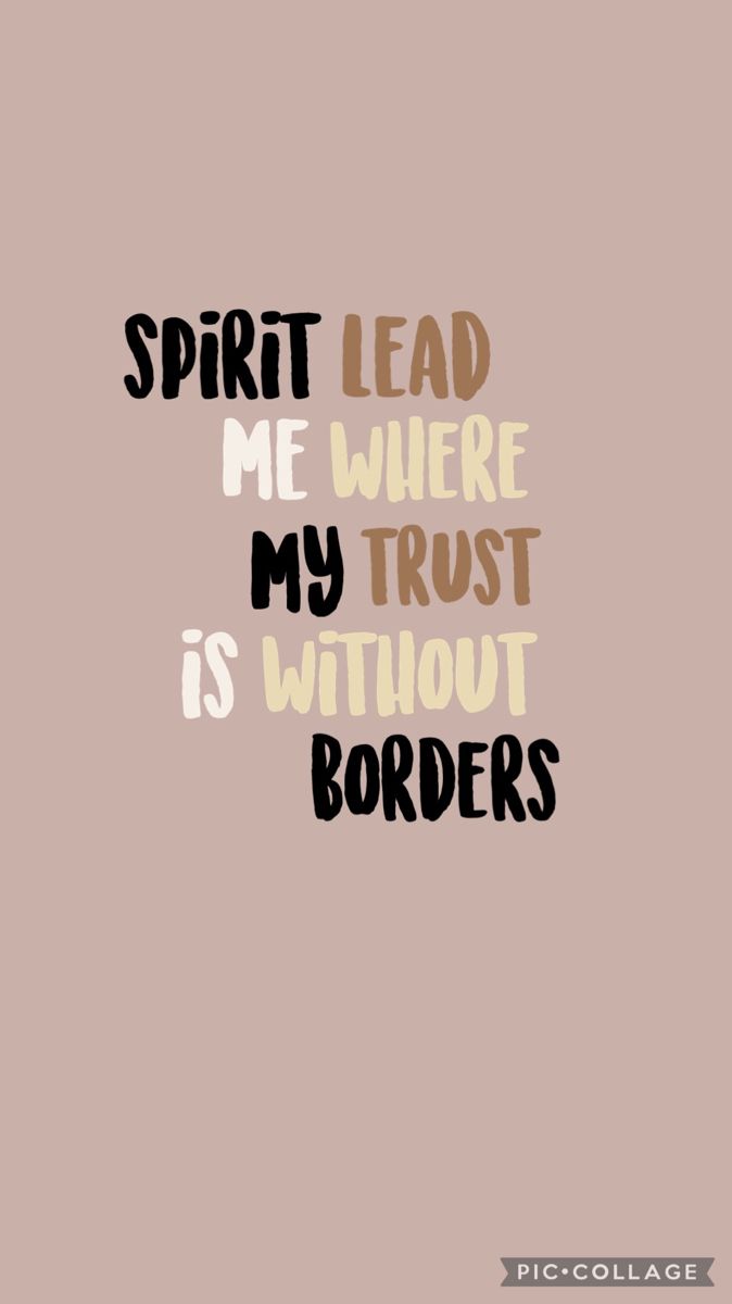 the words spirit lead me where my trust is without borders on a pink background with black and