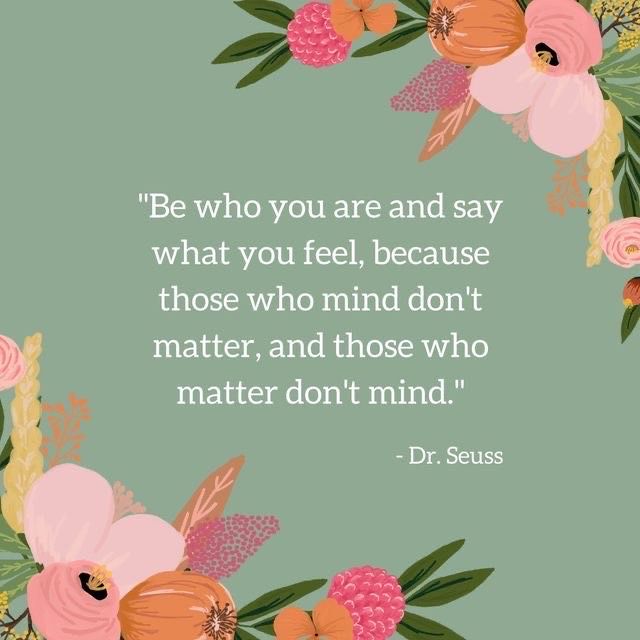 a quote from dr seuss with flowers and leaves in the center on a green background