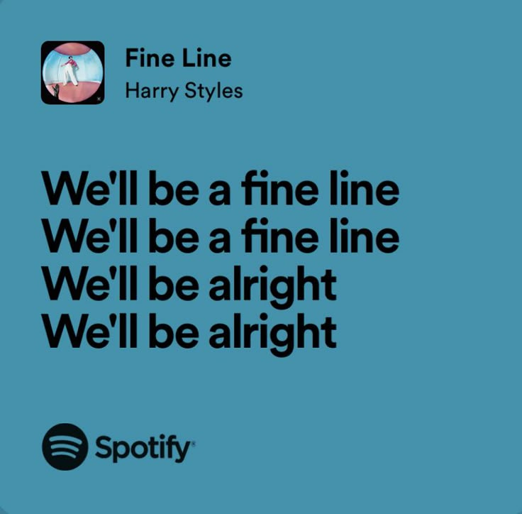 a blue background with the words we'll be a fine line well be a fine line we'll be alright we'll be alright we'll be alright