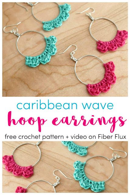 crocheted hoop earrings with text that reads, `'the caribbean wave hoop earrings free crochet pattern video on fiber