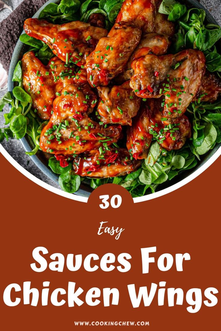 chicken wings in a bowl with lettuce and sauces on the side text reads 30 easy sauces for chicken wings