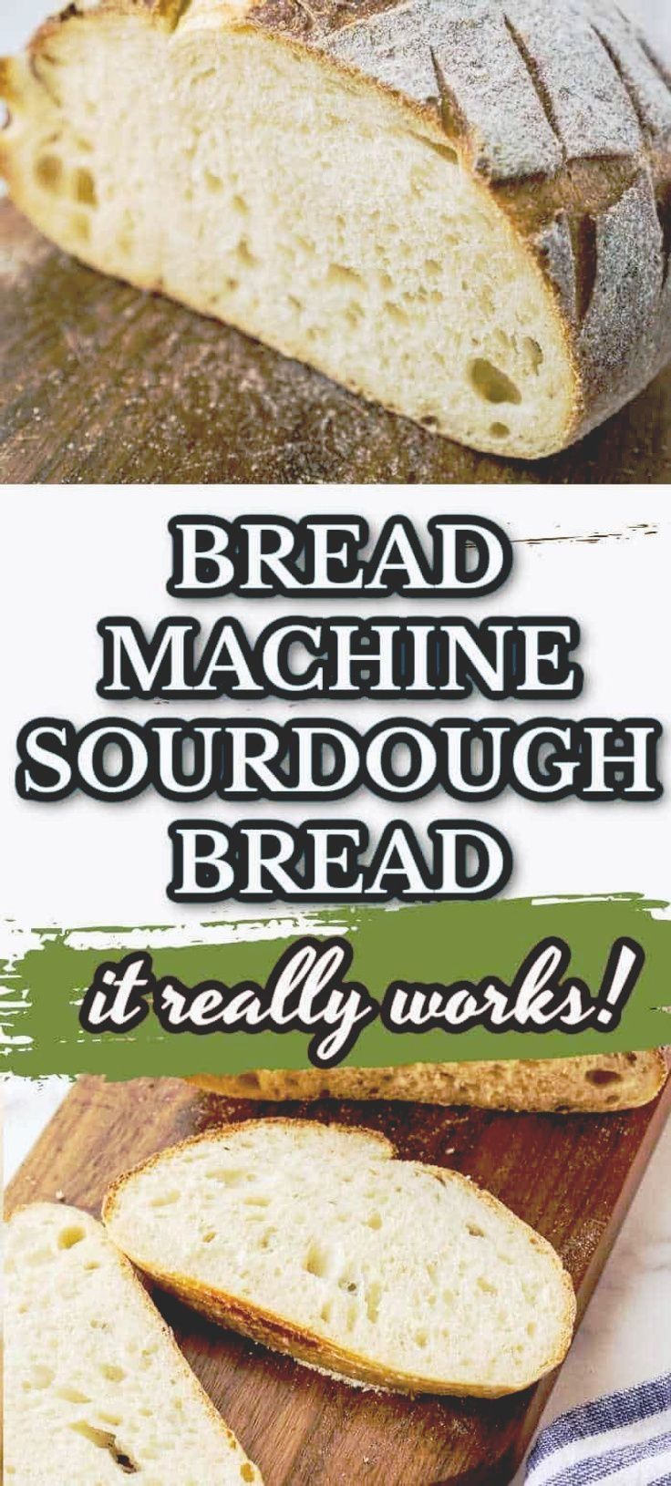 the bread is sliced and ready to be eaten with text overlay that reads bread machine sourdough bread it really works