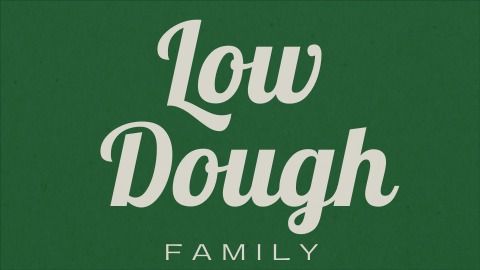 LowDoughFamily