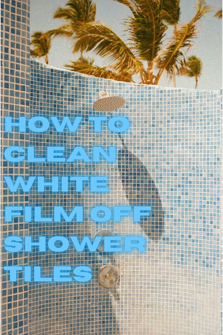 an outdoor shower with white film all over the blue shower tiles Clean Shower Tile, Shower Tile Cleaner, Clean Shower Floor, White Shower Tile, Cleaning Shower Tiles, Onyx Shower, Mosaic Shower Tile, Shower Grout, White Tile Shower