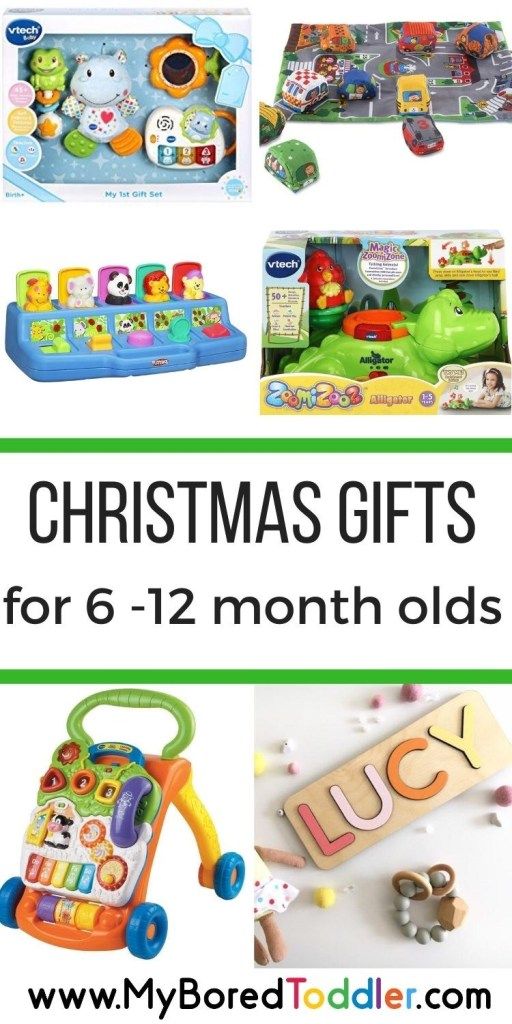 christmas gifts for 6 - 12 month olds with text overlay that reads, christmas gifts for