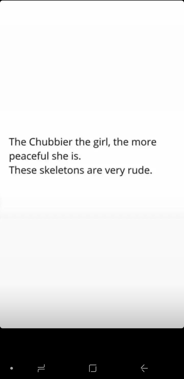 a cell phone with the text, the chuber the girl, the more peaceful she is