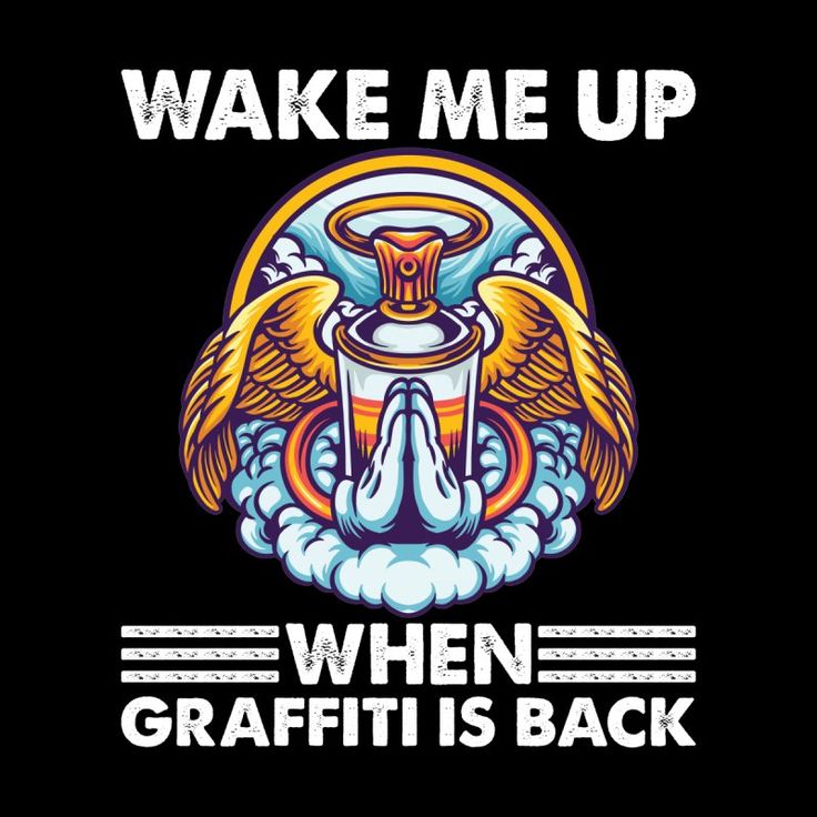 the words wake me up when graffiti is back on a black background with an image of a