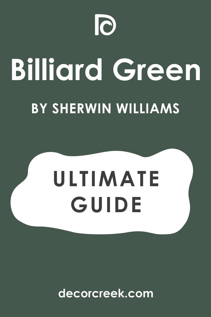 the ultimate guide to billiard green by shewin williams, with text overlaying it