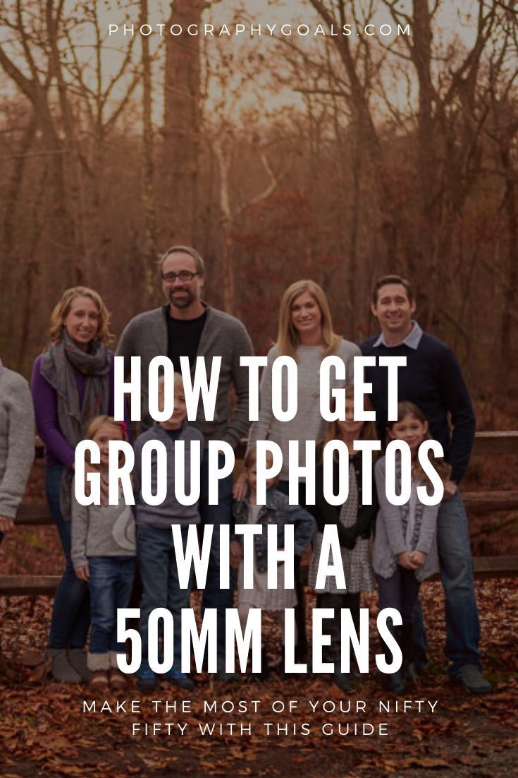 a group of people standing in front of trees with the text how to get group photos with a 50mm lens