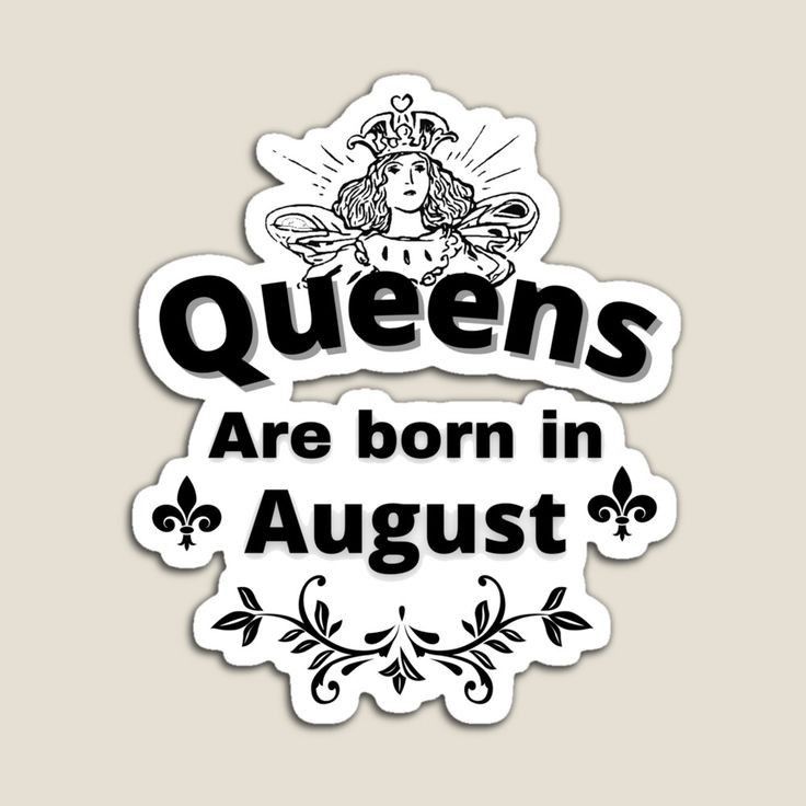 Queens are born in August👑👸 12 August Birthday, August Meaning, Queens Are Born In August, Its My Birthday Month, August Summer, Anniversary Message, Hello August, August Born, 2nd Grade Worksheets