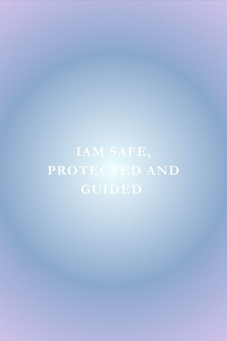 the words i am safe protected and guided are in white letters on a blue background