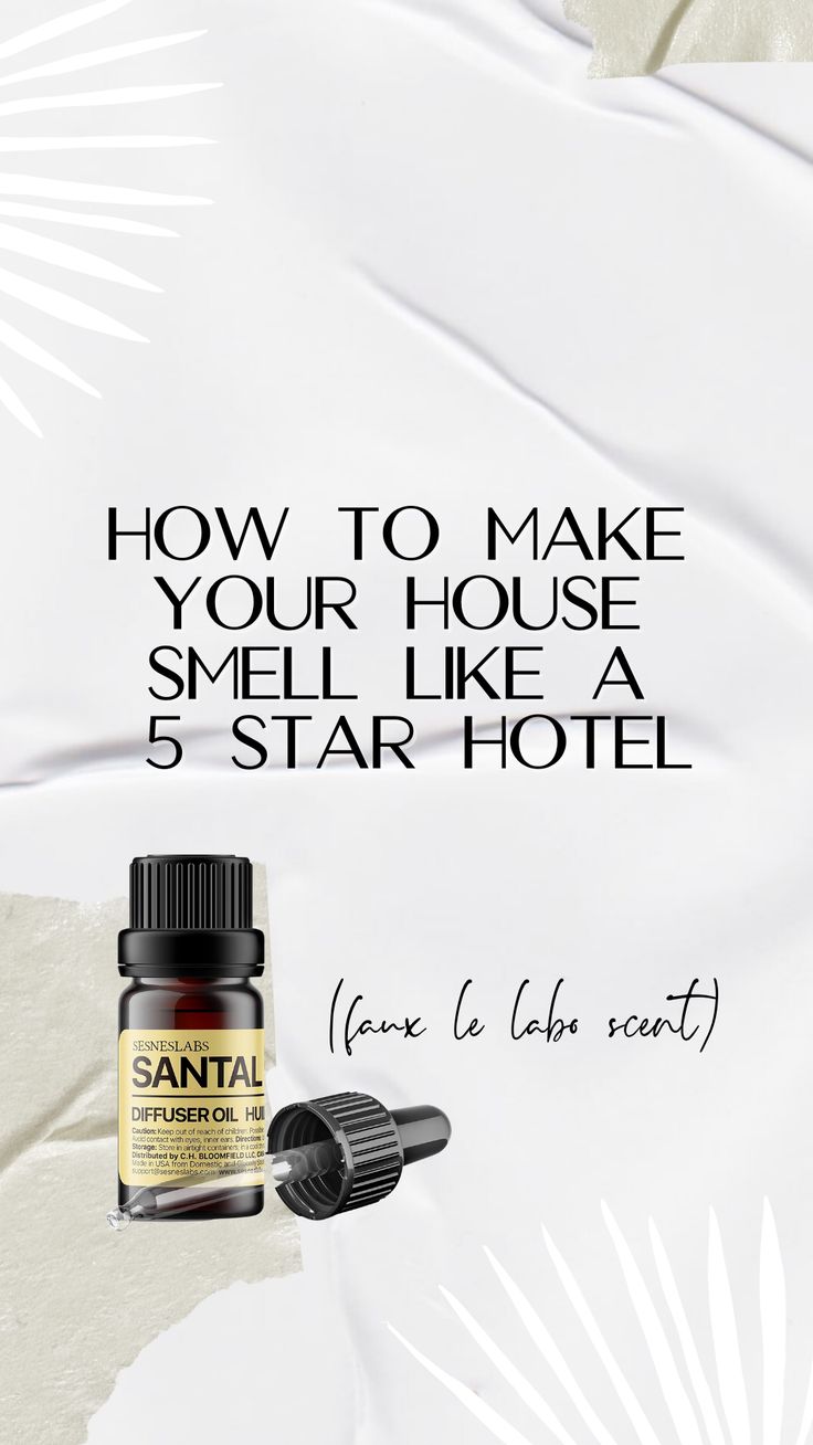 an advertisement for santal's 5 star hotel with the words how to make your house smell like a 5 star hotel