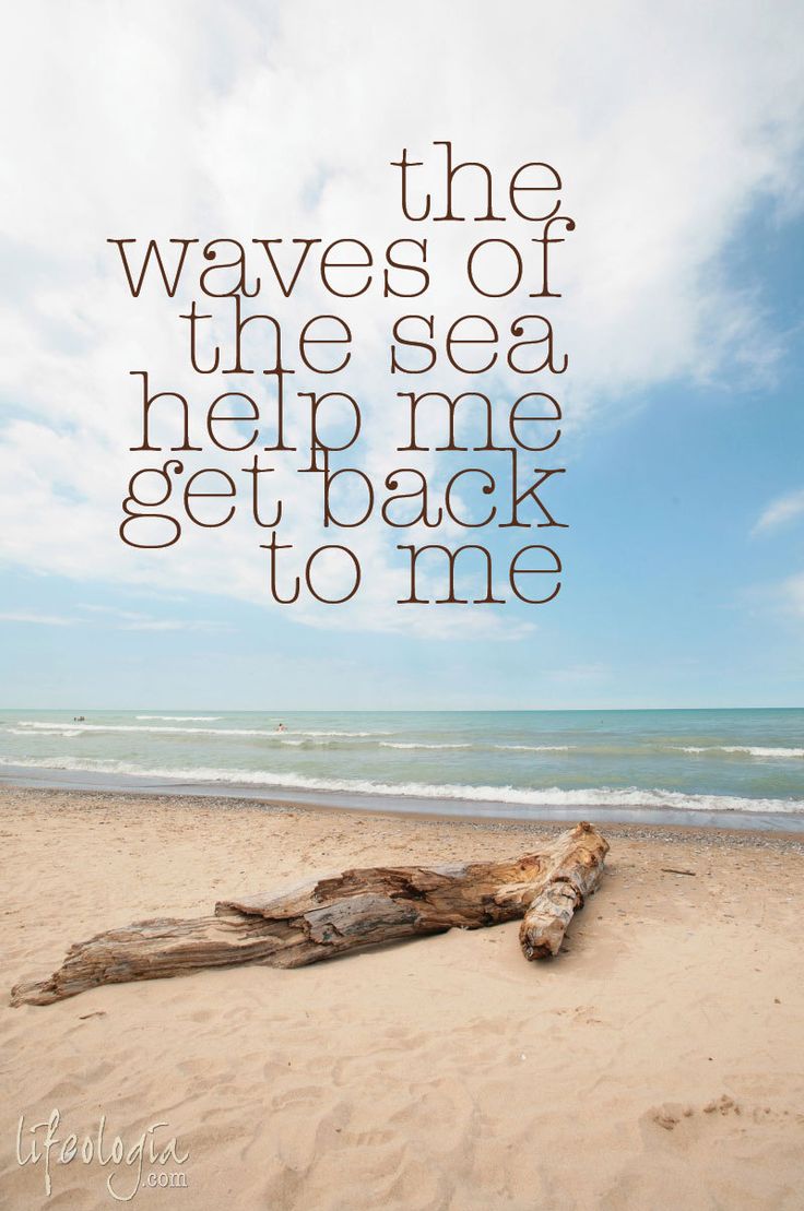 an image of a beach with the words waves of the sea help me get back to me