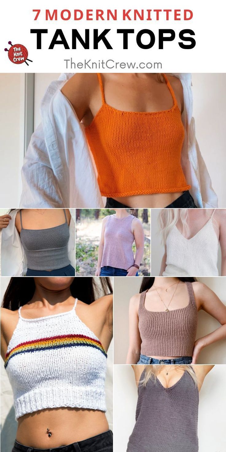 several pictures of different types of tank tops with text overlay that reads, 7 modern knitted tank tops