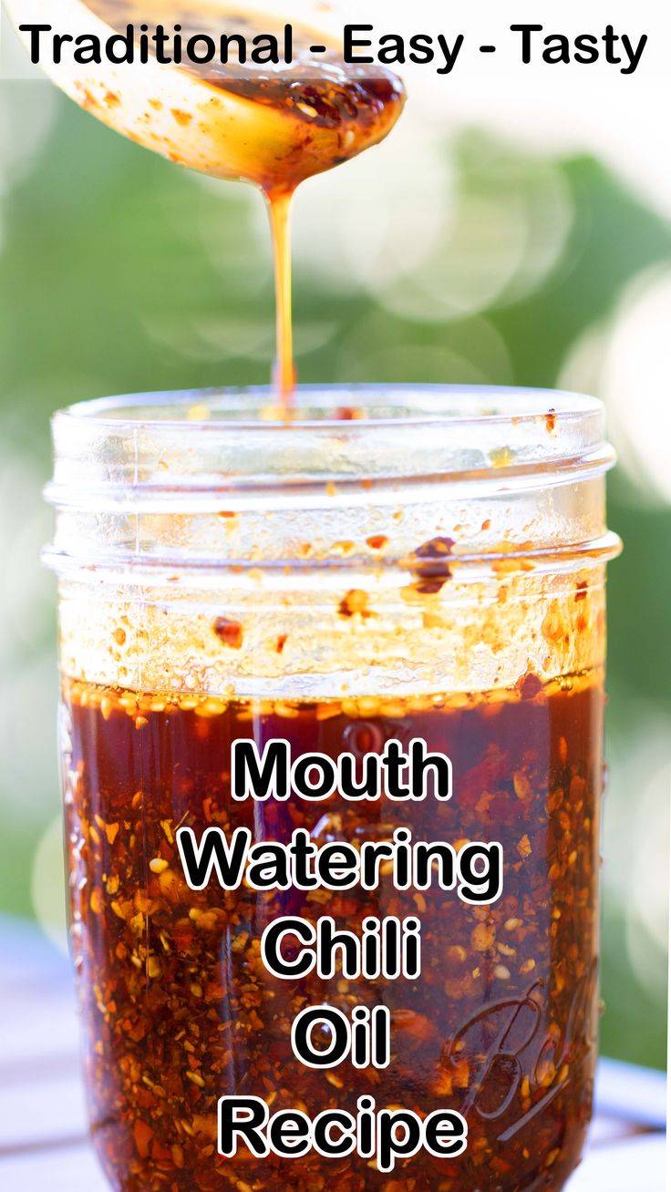 a jar full of mouth watering chili oil with the words traditional - easy tasty