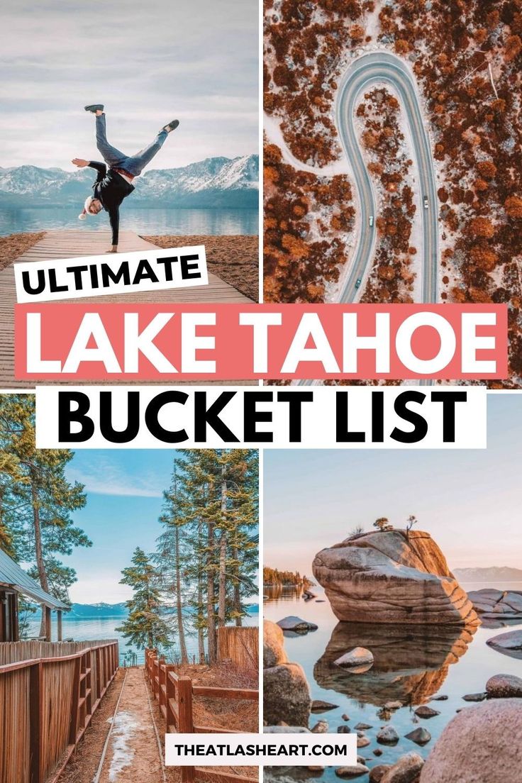 the ultimate lake tahoe bucket list with pictures and text overlay that says ultimate lake tahoe bucket list