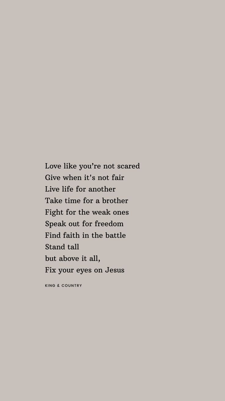 an image with the words love like you're not scared give when it's not fair