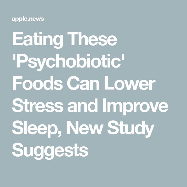 Eating These 'Psychobiotic' Foods Can Lower Stress and Improve Sleep, New Study Suggests Psychobiotic Foods, Eat This Not That, Improve Sleep, Be Aware, Diet And Nutrition, Good Night Sleep, Health Food, Nutrition, Sleep