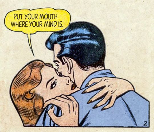 a man and woman kissing each other in front of a speech bubble that says, put your mouth where your mind is